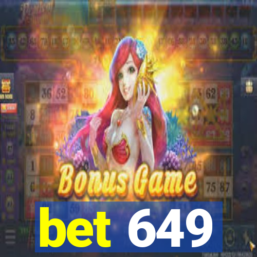 bet 649